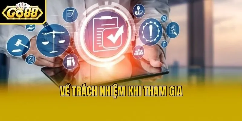 Về trách nhiệm khi tham gia