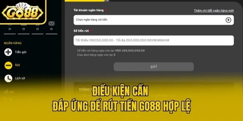 Điều kiện cần đáp ứng để rút tiền Go88 hợp lệ