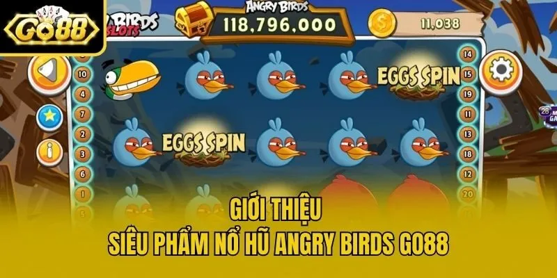 Giới thiệu siêu phẩm nổ hũ Angry Birds Go88