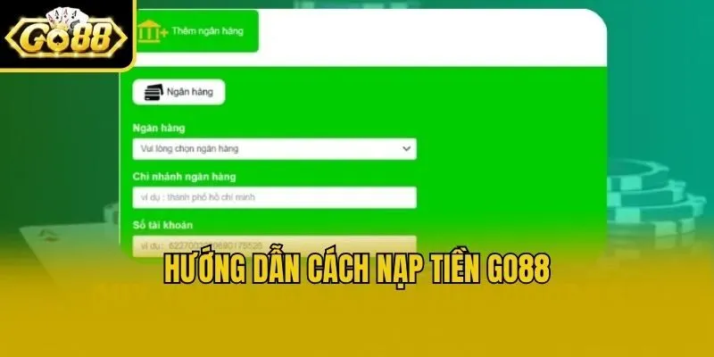 Hướng dẫn cách nạp tiền Go88