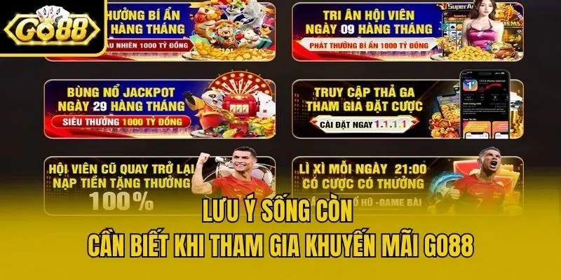 Lưu ý sống còn cần biết khi tham gia khuyến mãi Go88