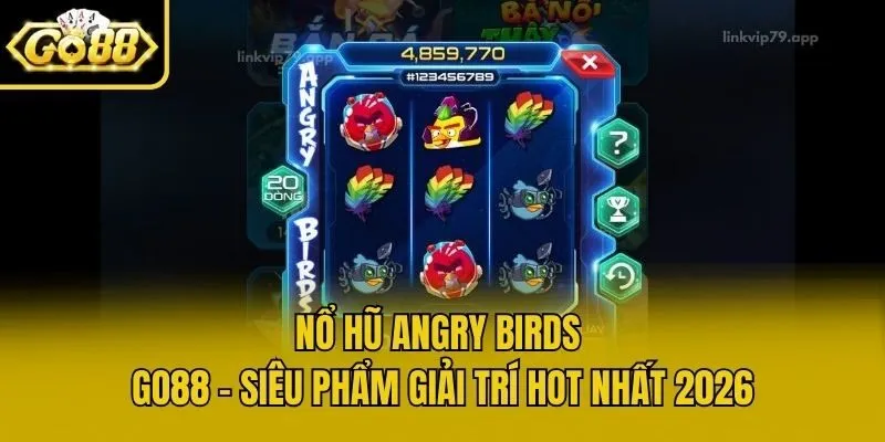 Nổ Hũ Angry Birds Go88 - Siêu Phẩm Giải Trí Hot Nhất 2026