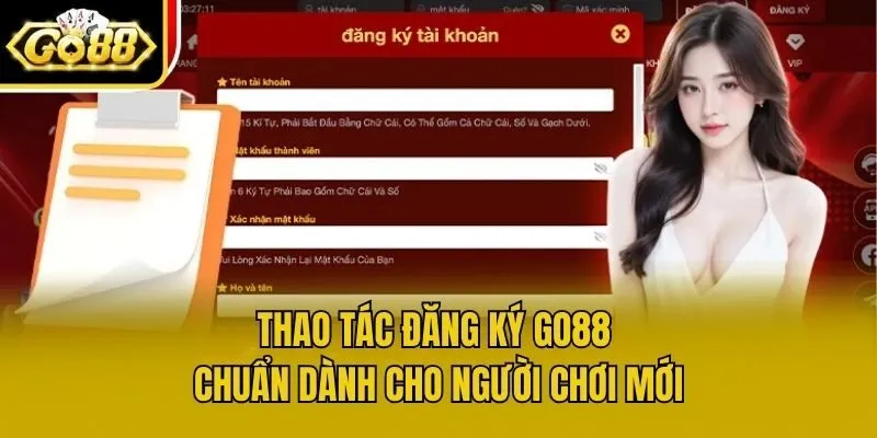 Thao tác đăng ký Go88 chuẩn dành cho người chơi mới