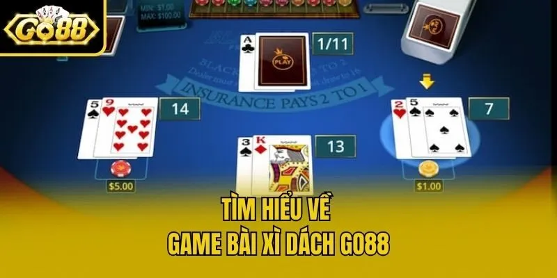 Tìm hiểu về game bài xì dách Go88