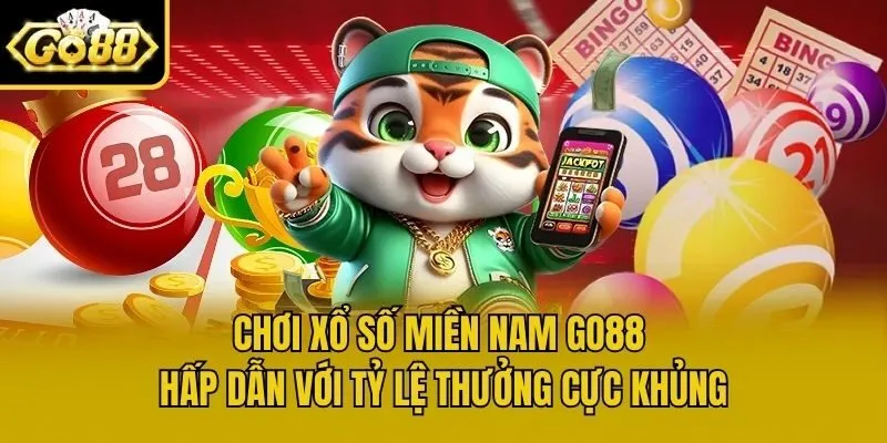 Chơi Xổ Số Miền Nam Go88 Hấp Dẫn Với Tỷ Lệ Thưởng Cực Khủng